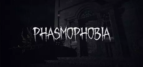 Phasmophobia